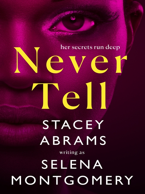 Title details for Never Tell by Stacey Abrams - Wait list